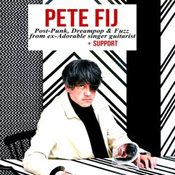 PETE FIJ (EX - ADORABLE SINGER & GUITARIST)