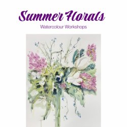 Summer Florals - A Watercolour Workshop