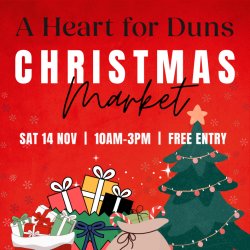 A Heart for Duns Christmas Market - Save the Date