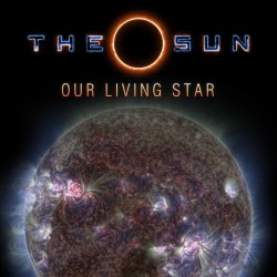 The Sun our Living Star - Sherwood Observatory Planetarium Show