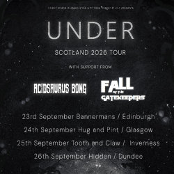 UNDER with support from Acidsaurus Bong and Fall of the Gatekeepers