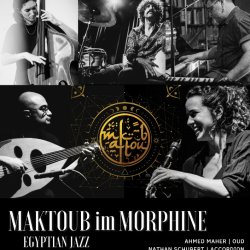 Maktoub Album Release at Morphine Raum | Berlin
