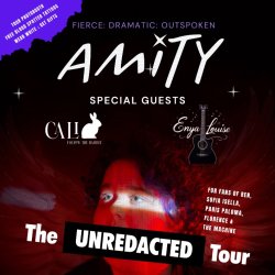 AMITY: UNREDACTED with special guests CALI and ENYA LOUISE WELSH