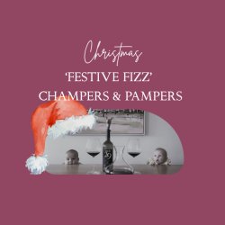 'FESTIVE FIZZ' CHRISTMAS CHAMPERS & PAMPERS™ - Walthamstow, E17