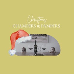 CHRISTMAS CHAMPERS & PAMPERS™ - Muswell Hill, N10