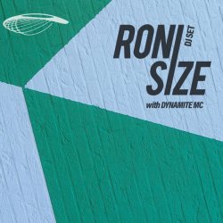 RONI SIZE w/ Dynamite MC