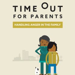 Time Out for Parents - Handling Anger in the Family