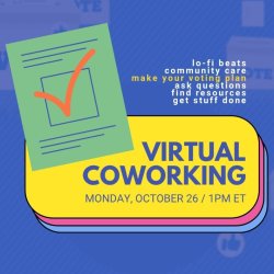 Virtual Coworking: Election Edition