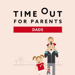 Time Out for Parents - Dads