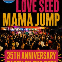 LOVE SEED MAMA JUMP - 35TH ANNIVERSARY PARTY