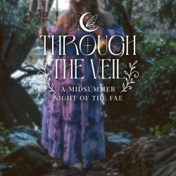 Through The Veil - A Midsummer Night of the Fae