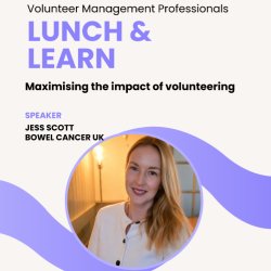 Lunch and Learn - Maximising the impact of volunteering
