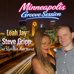 Leah Jay & Steve Gripp with the Summit Avenue Band: a Minneapolis Groove Session