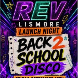 Rev Lismore Back 2 school with special guest