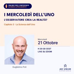 I Mercoledì dell'Uno · L'osservatore crea la realtà? | Guglielmo Poli