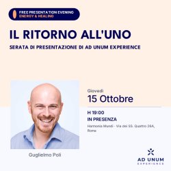 Il Ritorno all'Uno — Serata di presentazione di AD UNUM Experience con Guglielmo Poli | Harmonia Mundi, Roma