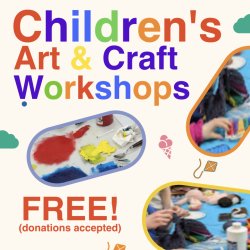FREE Children's Art and Craft Workshops