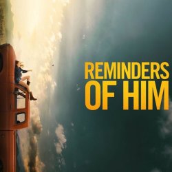 Kingsway Community Cinema 'Reminders of Him'