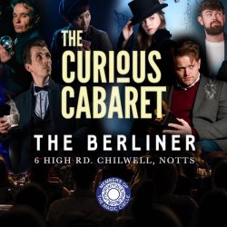 The Curious Cabaret @ The Berliner, Beeston