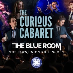 The Curious Cabaret @The Blue Room, Lincoln
