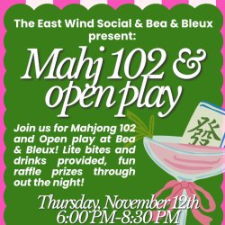 Mahjong 102 and Open Play @ Bea & Bleux