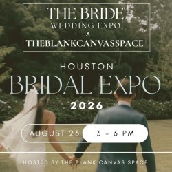 The Bride Expo HTX @ The Blank Canvas Space
