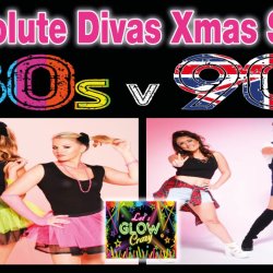 "80s v 90s" Absolute Divas Xmas Show