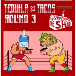 Tequila & Tacos - Round 3!