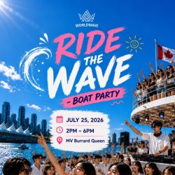 RIDE THE WAVE 2026 -Vancouver Summer Boat Party-