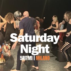 SATURDAY NIGHT | 5RITMI MILANO