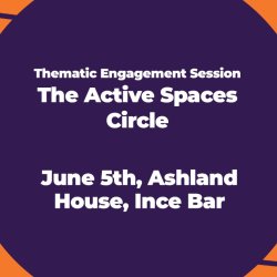 Thematic Engagement Session: Active Spaces Circle