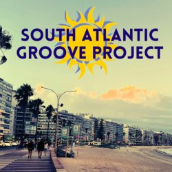 SOUTH ATLANTIC GROOVE PROJECT at Joanna's Place