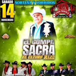 ⚡️Sabado 14 de Noviembre⚡️  ✅ El Compa Sacra   ✅ Augustin Carduso y sus Capos de Mexico  ✅ Tiranos del Norte