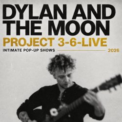Dylan And The Moon LIVE at 21Soho Below (extra show) |  Project 3-6-LIVE
