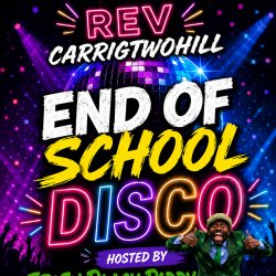 Rev Carrigtwohill Jr 5th & 6th class End of School Disco Hosted by Irish Black Paddy