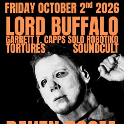 Lord Buffalo + Garrett T Capps Solo RoBoTiKo + TORTURES + Soundcult