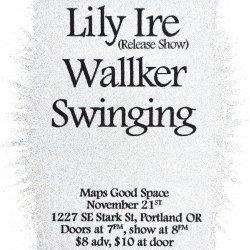 Lily Ire Album Release w/ Swinging + Wallker