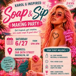 Soap & Sip Making Party Inspired by Karol G