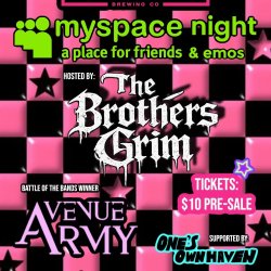 The Brothers Grim presents MYSPACE NIGHT w/Avenue Army