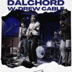 Dalchord w/ Drew Cable