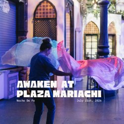 Awaken At Plaza Mariachi