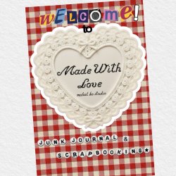 Made With Love Junk Journal Club