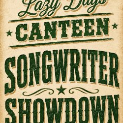 The Lazy Days Canteen Songwriter Showdown