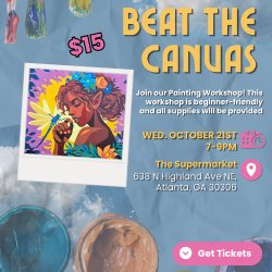 Beat The Canvas: Paint Workshop ~ October