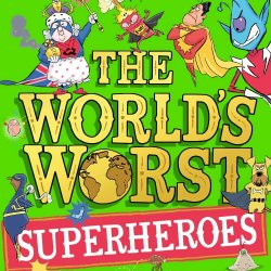 The World’s Worst Superheroes - A Play in 3 Days Workshop (Year 3 to 6)