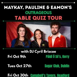 MayKay, Pauline & Eamon's Outrageous Quiz