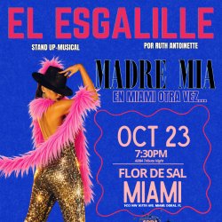 EL ESGALILLE: MADRE MIA - EN MIAMI OTRA VEZ...