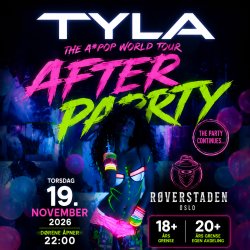 💜 TYLA AFTER PARTY  - RØVERSTADEN OSLO💚