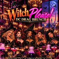 Witch Please! DC Drag Brunch Sassy Saturday 10/24