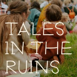 Tales in the Ruins: Storybuilding with Su Austin